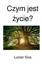 Czym jest zycie?
