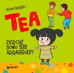 Perché sono tutti arrabbiati? Tea