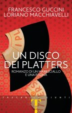 disco dei Platters. Romanzo di un maresciallo e una regina