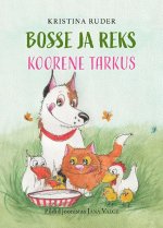 Bosse ja reks. koorene tarkus