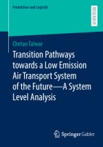 Transition Pathways towards a Low Emission Air Transport System of the Future - A System Level Analysis