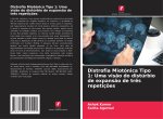 Distrofia Miotónica Tipo 1: Uma visão do distúrbio de expansão de três repetições