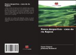 Pesca desportiva - caso do rio Rajova