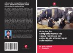 Adaptação comportamental de vacas mestiças em estação de alimentação automática
