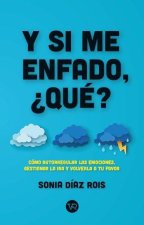 Y si me enfado,¿que?