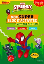 Disney - Spidey et ses amis extraordinaires - Mon super bloc d'activités de Moyenne Section (4-5 ans