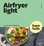 Airfryer light - Super Facile