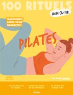 Mon Cahier 100 rituels - Pilates