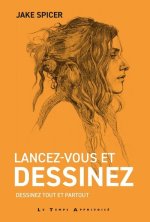 Lancez-vous et dessinez
