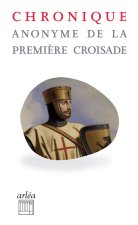 Chroniques anonymes de la Première Croisade