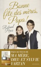 Bonne fête des mères, Papa !