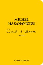 Carnets d'Ukraine - Instantanés du font ukrainien