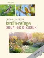 Créer un beau jardin-refuge pour les oiseaux