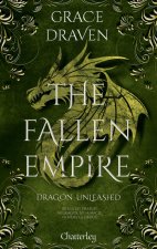 The Fallen Empire #2 - Dragon Unleashed - Tome 2