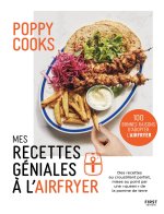 Mes recettes géniales au Airfryer de Poppycooks