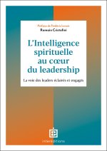 L'intelligence spirituelle au coeur du leadership - 2e éd.