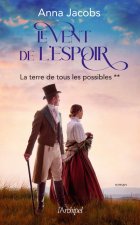 Le vent de l'espoir - Tome 2 La terre de tous les possibles