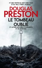 Le Tombeau oublié - et autres histoires d'ossements et de meurtres