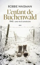 L'enfant de Buchenwald - 1945, une vie à construire