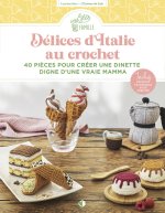 Délices d'Italie au crochet - 40 pièces pour créer une dinette digne d¿une vraie Mamma