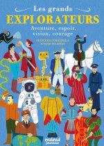 Les Grands Explorateurs - Aventure, Espoir, Vision, Courage