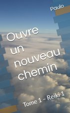 Ouvre un nouveau Chemin
