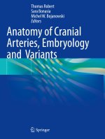 Anatomy of Cranial Arteries, Embryology and  Variants