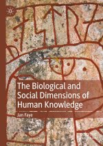 The Biological and Social Dimensions of Human Knowledge