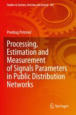 Processing, Estimation and Measurement of Signals Parameters in Public Distribution Networks