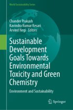 Sustainable Development Goals Towards Environmental Toxicity and Green Chemistry