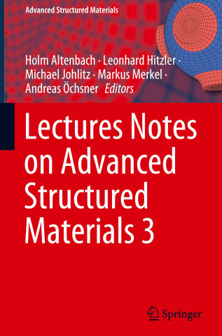 Lectures Notes on Advanced Structured Materials 3