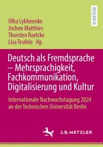 Deutsch als Fremdsprache - Mehrsprachigkeit, Fachkommunikation, Digitalisierung und Kultur