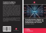Transformação digital na arquitetura e desafios da computação em nuvem