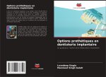 Options prothétiques en dentisterie implantaire