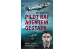 Pilot RAF agentem gestapa - Příběh zrady českého letce