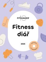 Fitness Diář 2025 - Moje cesta za zdravějším Já