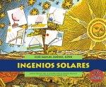 INGENIOS SOLARES - MANUAL PRACTICO PARA LA CONSTRUCCION DE APARATOS SENCILLOS RELACIONADOS CON LA EN