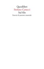 Sul filo. Esercizi di pensiero materiale