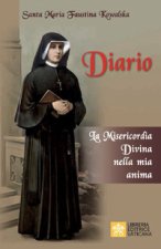 Diario di santa Maria Faustina Kowalska. La misericordia divina nella mia anima