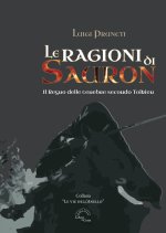 ragioni di Sauron. Il Regno delle tenebre secondo Tolkien
