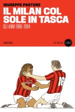 Milan col sole in tasca. Gli anni 1986-1994