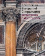 cantieri in Europa nel Cinquecento: architettura e decorazione