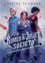 antica maledizione della rosa. The Romeo & Juliet society