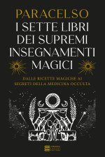 7 libri dei supremi insegnamenti magici. Dalle ricette magiche ai segreti della medicina occulta