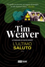 ultimo saluto. Le indagini di David Raker