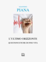 ultimo orizzonte. Questioni etiche di fine vita