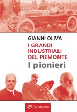 grandi industriali del Piemonte. I pionieri