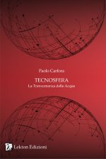 Tecnosfera. La transumanza delle acque