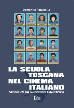 scuola toscana nel cinema italiano. Storia di un successo collettivo