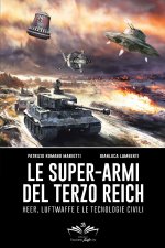 super-armi del Terzo Reich: Heer, Luftwaffe e le tecnologie civili